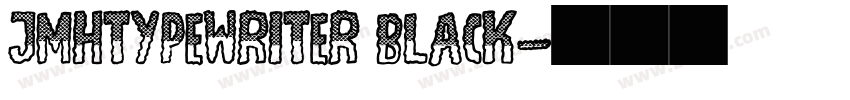 JMHTypewriter Black字体转换